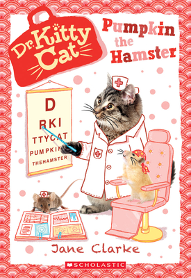 Pumpkin the Hamster (Dr. Kittycat #6), Volume 6