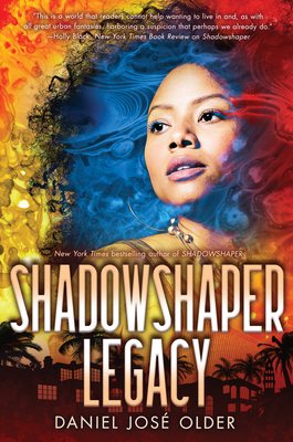 Shadowshaper Legacy (the Shadowshaper Cypher, Book 3), Volume 3