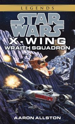 Wraith Squadron: Star Wars Legends (X-Wing)