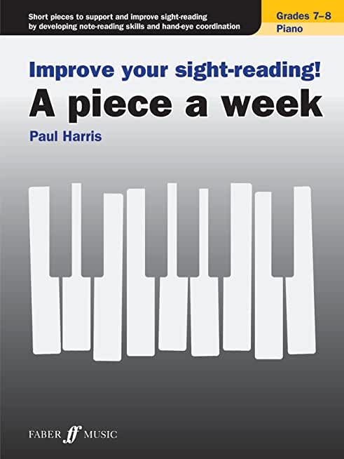 Improve Your Sight-Reading! a Piece a Week--Piano Levels 7-8
