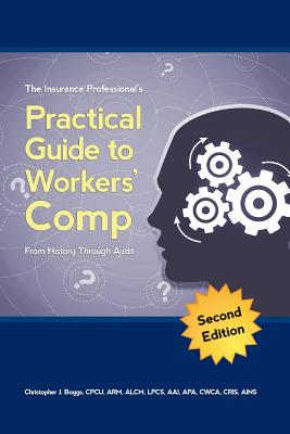 The Insurance Professional's Practical Guide to Workers' Compensation