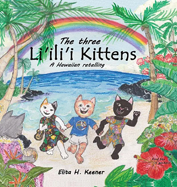 The Three Li'ili'i Kittens: A Hawaiian Retelling