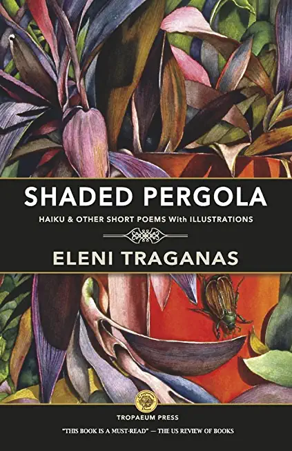 Shaded Pergola: Haiku & Other Short Poems with Illustrations