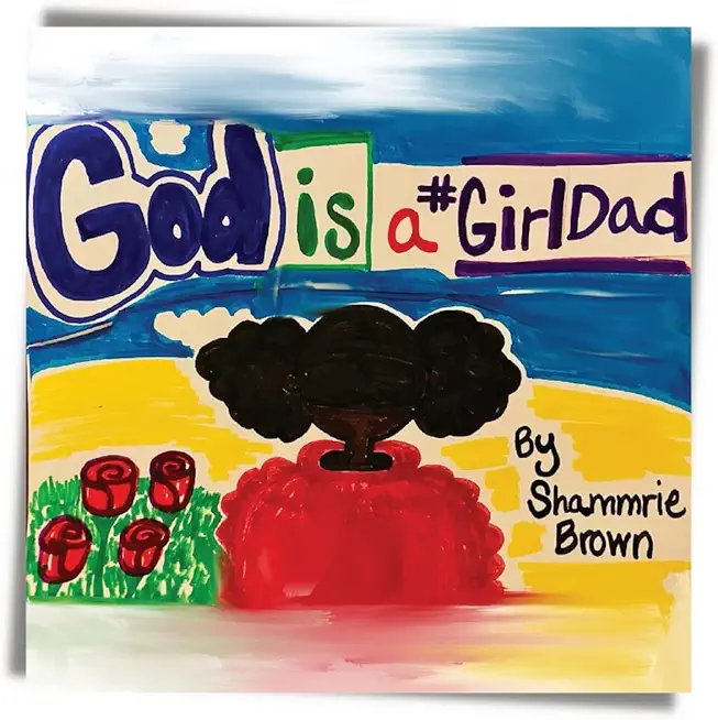 God is a GirlDad