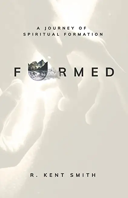Formed: A Journey of Spiritual Formation