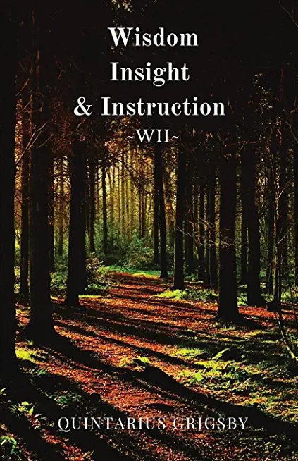 Wisdom, Insight, & Instruction: Wii