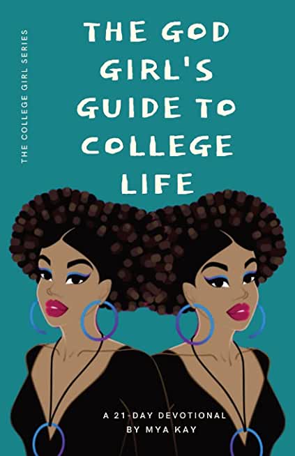 The God Girl's Guide to College Life