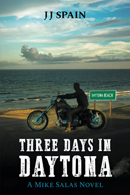 Three Days in Daytona: A Mike Salas Novel