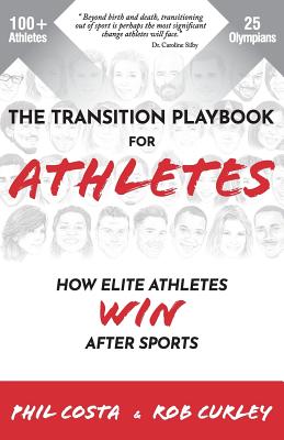 The Transition Playbook for ATHLETES: How Elite Athletes WIN After Sports