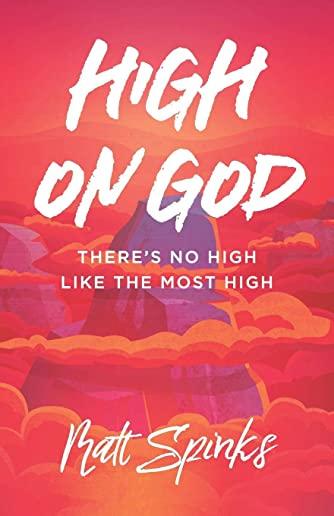High on God: There's No High Like The Most High
