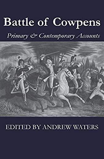 Battle of Cowpens: Primary & Contemporary Accounts