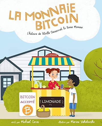 La Monnaie Bitcoin: L'histoire de Bitville DÃ©couvrant la Bonne Monnaie