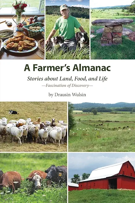 A Farmer's Almanac: Stories about Land, Food, and Life