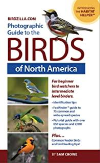Photographic Guide to the Birds of North America: Bird Identification Made Easy and Fun!