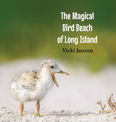 The Magical Bird Beach of Long Island: A Children's Rhyming Picture Book About Shore Birds on Long Island