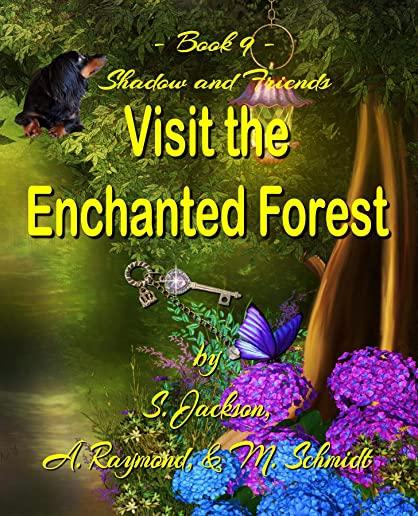 Shadow and Friends Visit the Enchanted Forest