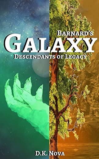 Barnard's Galaxy: Descendants of Legacy
