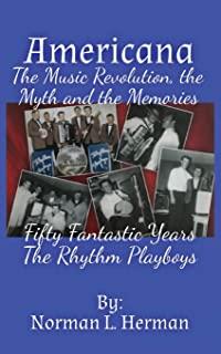 Americana: The music revolution, the myths and the memories