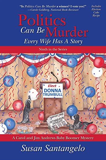 Politics Can Be Murder: Every Wife Has a Story