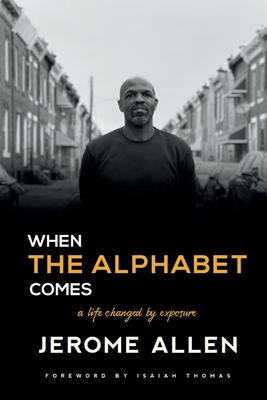 When the Alphabet Comes: A Life Changed by Exposure