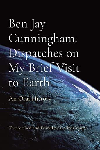 Ben Jay Cunningham: An Oral History