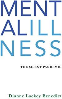 Mental Illness: The Silent Pandemic