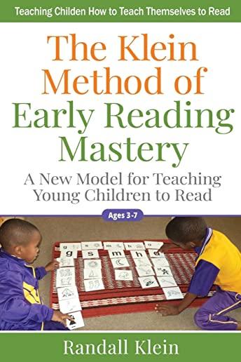 The Klein Method of Early Reading Mastery: A New Model for Teaching Young Children to Read