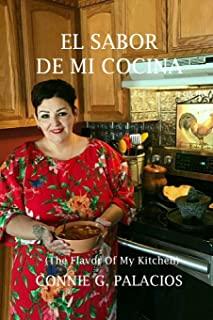 El Sabor De Mi Cocina: The Flavor Of My Kitchen