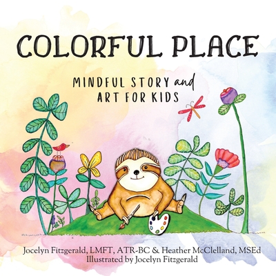 Colorful Place: Mindful Story and Art for Kids