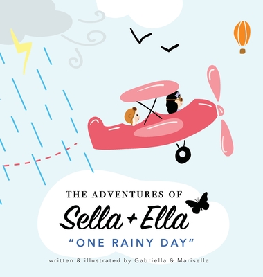 The Adventures of Sella + Ella: One Rainy Day