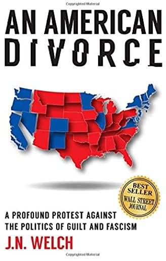 An American Divorce: a Profound Protest Against the Politics of Guilt and Fascism