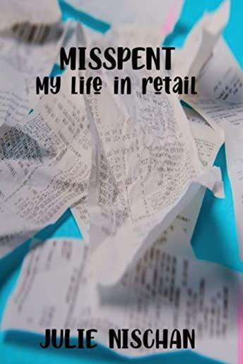 MISSPENT-My life in retail
