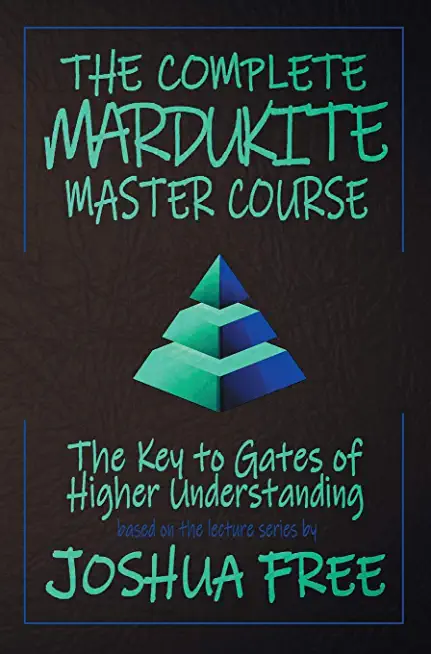 The Complete Mardukite Master Course: Keys to the Gates of Higher Understanding