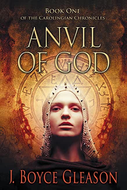 Anvil of God: Book One of the Carolingian Chronicles