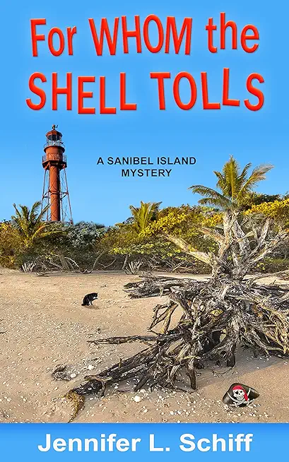 For Whom the Shell Tolls: A Sanibel Island Mystery