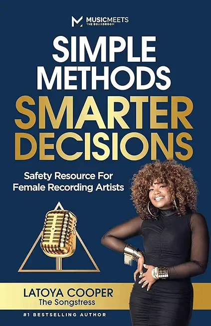 Simple Methods Smarter Decisions: Safety Resources for Female Recording Artists
