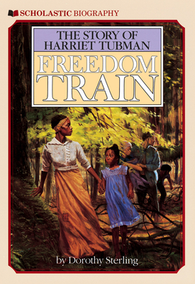 Freedom Train: The Story of Harriet Tubman: The Story of Harriet Tubman