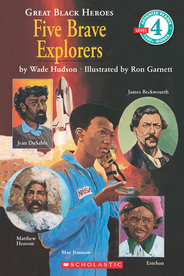 Five Brave Explorers (Scholastic Reader, Level 4): Five Brave Explorers (Level 4)