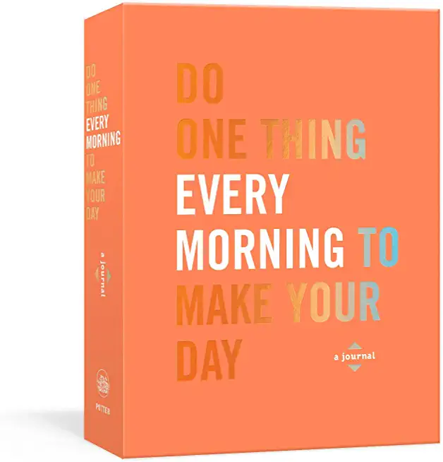 Do One Thing Every Morning to Make Your Day: A Journal
