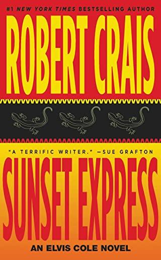 Sunset Express: An Elvis Cole and Joe Pike Novel
