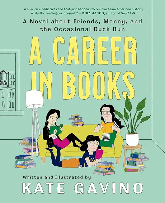 A Career in Books: A Novel about Friends, Money, and the Occasional Duck Bun