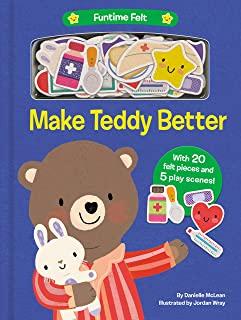 Make Teddy Better: With 20 Colorful Felt Play Pieces
