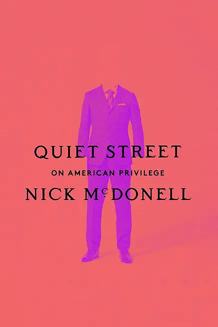 Quiet Street: On American Privilege