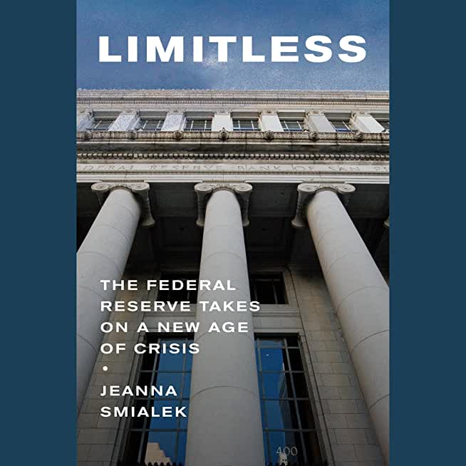 Limitless: The Federal Reserve Takes on a New Age of Crisis