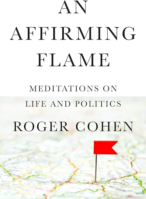 An Affirming Flame: Meditations on Life and Politics