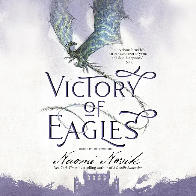 Victory of Eagles: Book Five of Temeraire
