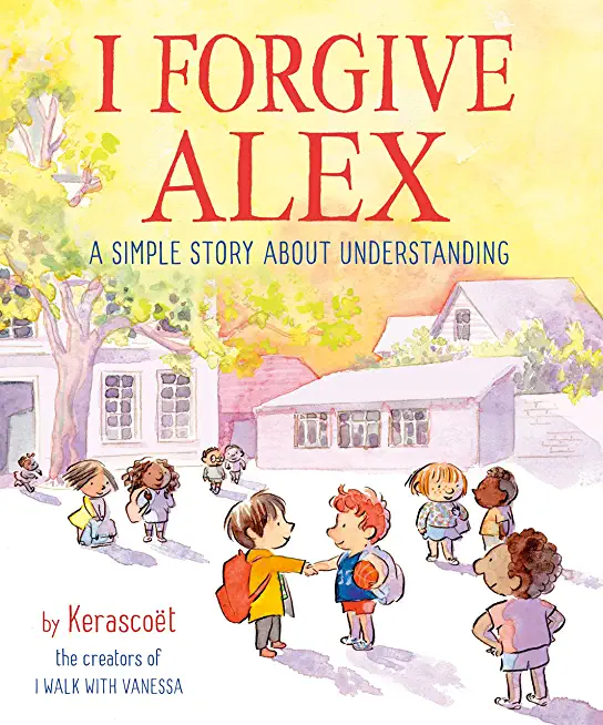 I Forgive Alex: A Simple Story about Understanding