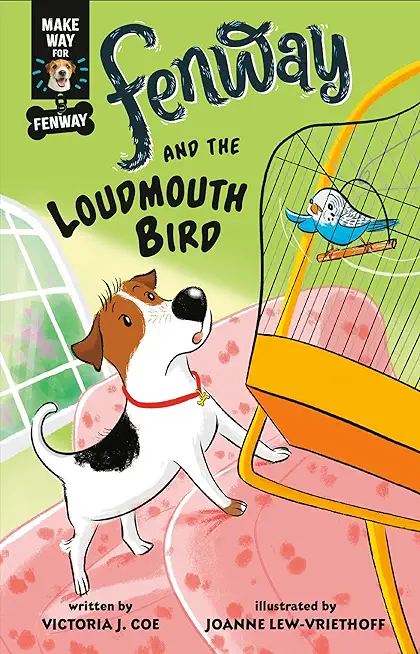 Fenway and the Loudmouth Bird