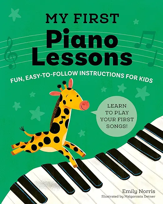 My First Piano Lessons: Fun, Easy-To-Follow Instructions for Kids