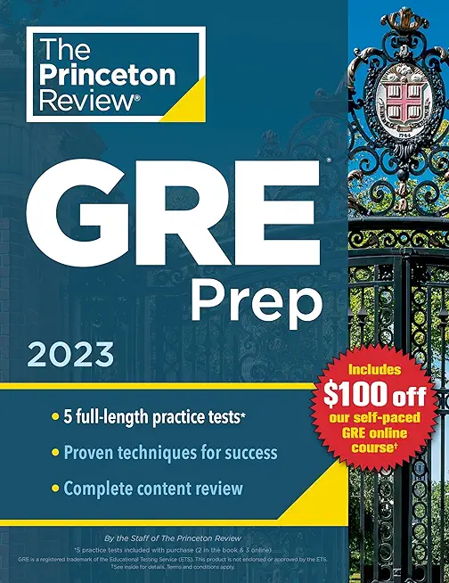 Princeton Review GRE Prep, 2023: 5 Practice Tests + Review & Techniques + Online Features
